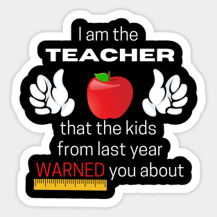 I Am The Teacher Sticker